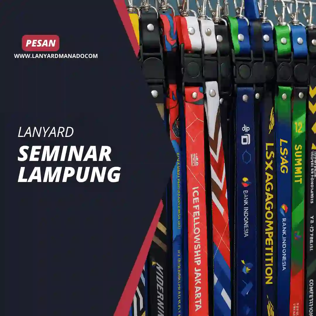 Lanyard Seminar Custom di Lampung Panduan Memilih dan Pesan